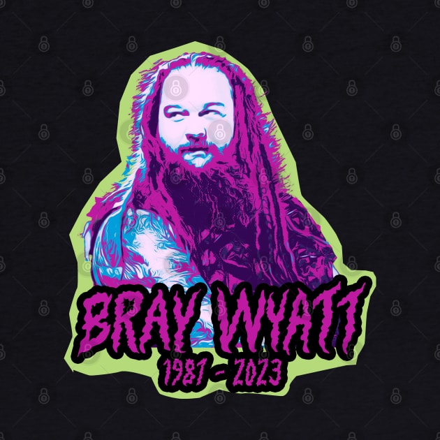 bray wyatt 1987 - 2023 by podni cheear